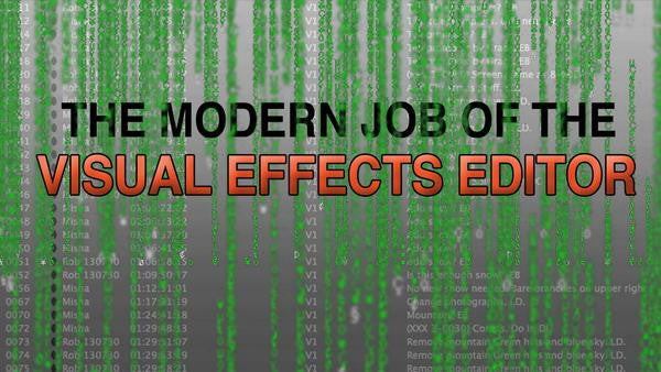 The Modern Job of the VFX Editor